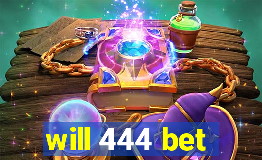 will 444 bet